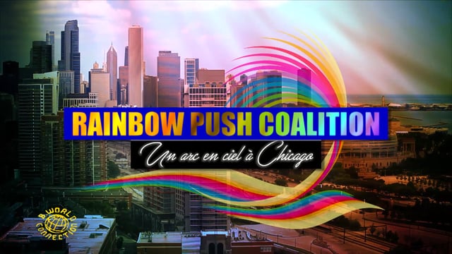 B.World Connection Rainbow Push Coalition « Un arc-en-ciel à Chicago » 1er volet